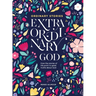 Ordinary Stories, Extraordinary God: How the stories of life point to great truths about God