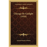 Chicago By Gaslight (1910)
