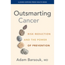Outsmarting Cancer: Risk Reduction and the Power of Prevention