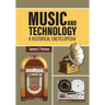 Music and Technology: A Historical Encyclopedia