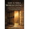 Life Is Still Worth Living: A Modern Catechism in the Spirit of Archbishop Fulton J. Sheen