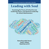 Leading with Soul: Examining the PRAXIS of Critical Servant Leadership Theory and Spiritual Leadership for School Administrators