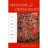 Freedom and Orthodoxy: Islam and Difference in the Post-Andalusian Age