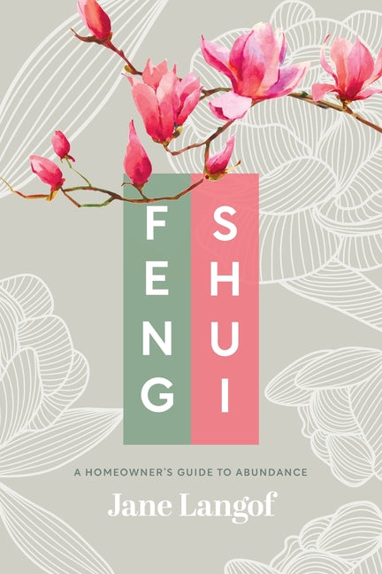 Feng Shui: A Homeowner's Guide to Abundance - Paperback by Books by splitShops