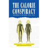 The Calorie Conspiracy