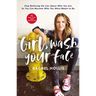 Girl, Wash Your Face: Stop Believing the Lies about Who You Are So You Can Become Who You Were Meant to Be