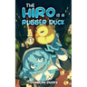 The Hiro is a Rubber Duck: A LitRPG Isekai Adventure