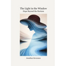The Light in the Window: Hope Beyond the Horizon
