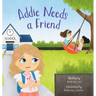 Addie Needs a Friend
