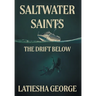 Saltwater Saints: The Drift Below