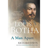 Louis Botha: A Man Apart