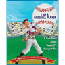 I Am A Baseball Player: A True Story About Baseball's Youngest Pro