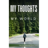 My thoughts, My world