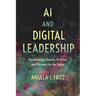 AI and Digital Leadership: Transforming Libraries, Archives, and Museums for the Future