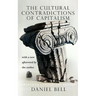 The Cultural Contradictions of Capitalism (20th Anniversary Edition)