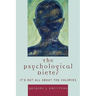 Psychological Dieter: It's Not All About the Calories