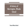 A history of Barrington, Rhode Island