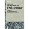 Contemporary Jewish Communities in Three European Cities: Challenges of Integration, Acculturation and Ethnic Identity