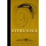 Vitruvius: Writing the Body of Architecture