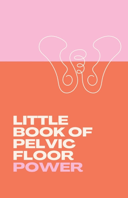 Little Book of Pelvic Floor Power - Paperback by Books by splitShops