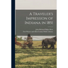 A Traveler's Impression of Indiana in 1851