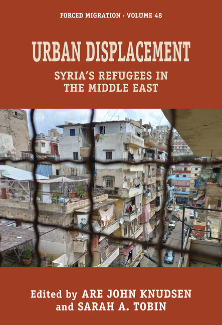 Urban Displacement: Syria's Refugees in the Middle East - Hardcover by Books by splitShops