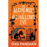 The Alchemist of All Hallows Eve: An Accidental Alchemist Mystery