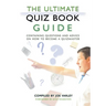 The Ultimate Quiz Book Guide: Containing questions and advice on how to become a quizmaster