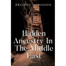 Hidden Ancestry In The Middle East