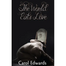 The World Eats Love