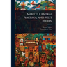 Mexico, Central America, and West Indies;