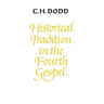 Historical Tradition in the Fourth Gospel