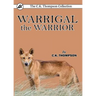 Warrigal the Warrior