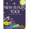 New is Fun, Too