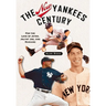 The New Yankees Century: For the Love of Jeter, Joltin' Joe, and Mariano