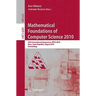 Mathematical Foundations of Computer Science 2010: 35th International Symposium, MFCS 2010, Brno, Czech Republic, August 23-27, 2010, Proceedings