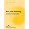 Rural Health Provisioning; Socio-cultural Factors Influencing Maternal and Child Health Care in Osun State, Nigeria