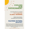 Cooling our Environment: An Architect's Vision to Combat Global Warming