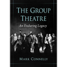 The Group Theatre: An Enduring Legacy