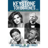 Keystone Tombstones - Volume 4: Biographies of Famous People Buried in Pennsylvania