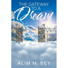 The Gateway to a Dream