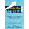 Prioritize Your Potential: Maximize Your Strengths, Achieve Your Goals, Transform Your Life