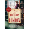The Last Bookshop in London: A Novel of World War II