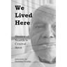 We Lived Here: Stories of the Central Area