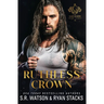 Ruthless Crown: An Arranged Marriage Dark Mafia Romance (The Gallagher Crime Family Book 1)