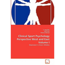 Clinical Sport Psychology Perspective West and East Volume I