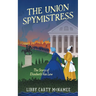 The Union Spymistress: The Story of Elizabeth Van Lew