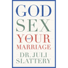 God, Sex, and Your Marriage