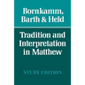 Tradition and Interpretation in Matthew