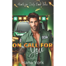 On Call for You: A Sizzling Small-Town Forbidden Romance Between a Protective EMT and His Best Friend's Little Sister
